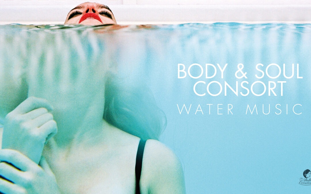 Body & Soul Consort - Water Music "Mathilde et la bouée" © Gil Rigoulet (Design Oliver Degabriele)